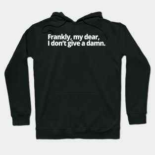 Frankly, my dear, I don't give a damn. Hoodie